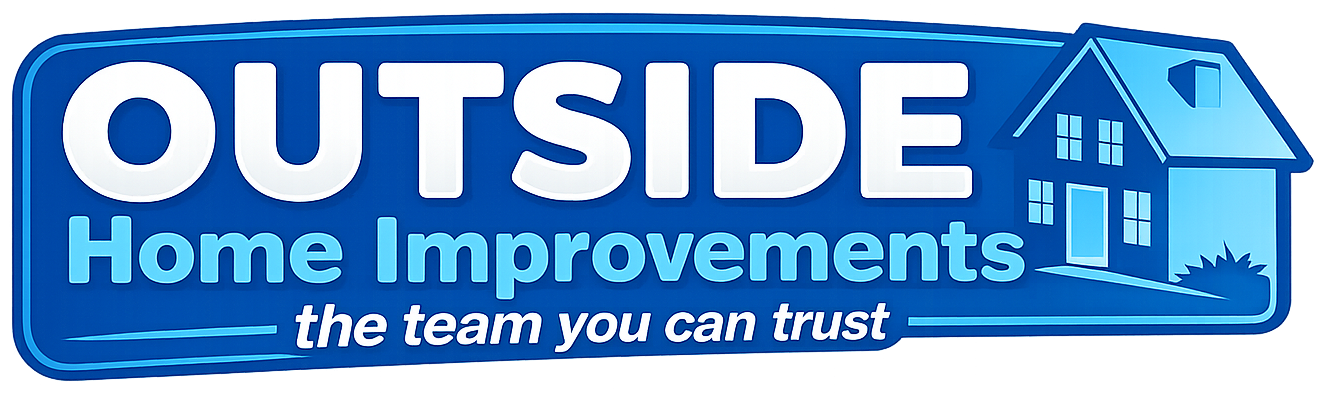 Outside Home Improvements — the team you can trust